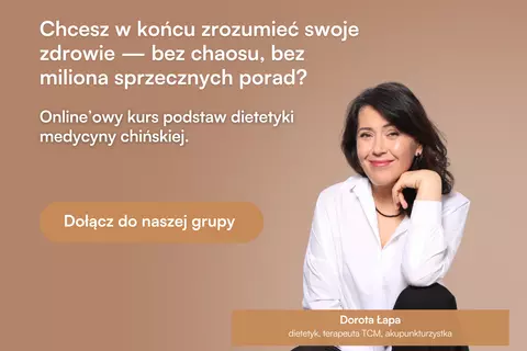 Kurs online: Podstawy dietetyki medycyny chińskiej Doroty Łapy
