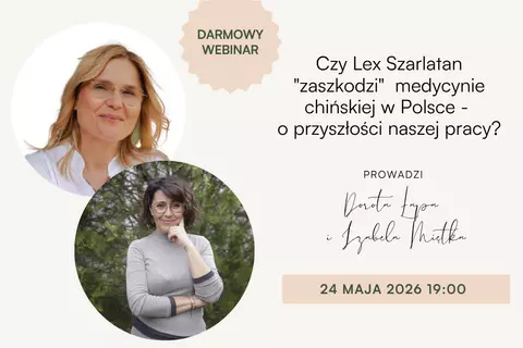 Nagranie webinaru Lex Szarlatan 2026 - co realnie zmienia w pracy terapeuty medycyny chińskiej?