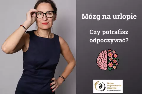 Mózg na urlopie - czy potrafisz odpoczywać? 